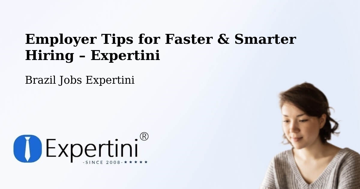 Employer Tips for Hiring & Recruitment – Timbó - Timbó, Brazil Jobs Expertini