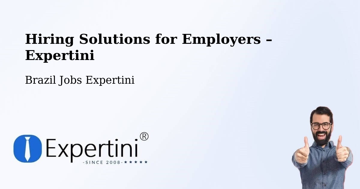 Hiring Solutions for Employers in Timbó - Timbó, Brazil Jobs Expertini